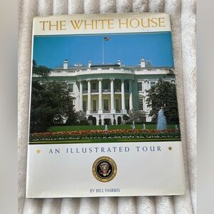 The White House An Illustrated Tour Coffee Table Book HB Dust Jacket